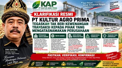 PT KULTUR AGRO PRIMA TEGASKAN TAK BERI KEWENANGAN TRANSAKSI KEPADA PIHAK YANG MENGATASNAMAKAN PERUSAHAAN