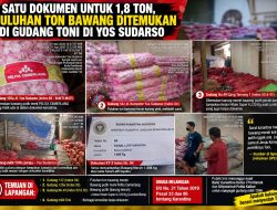 AKHIR NYA GUDANG MILIK (JN) DI JERUJU – YOS SUDARSO KANTONGI SATU SURAT UNTUK PULUHAN TON BAWANG ILEGAL