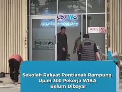 Proyek Rp231,8 Miliar Rampung, Upah 300 Pekerja Sekolah Rakyat Gang Flora Pontianak Rp2,2 Miliar Belum Dibayar